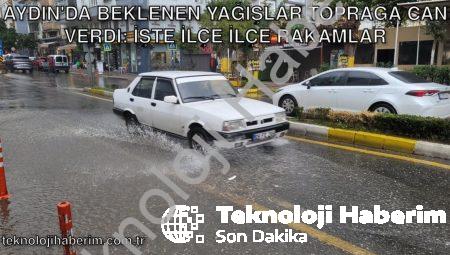 Aydın’da Beklenen Yağışlar Toprağa Can Verdi: İşte İlçe İlçe Rakamlar