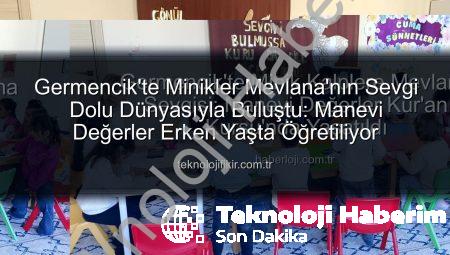 Germencik’te Minikler Mevlana’nın Evrensel Değerleriyle Buluştu: Sevgi ve Hoşgörü Haftası