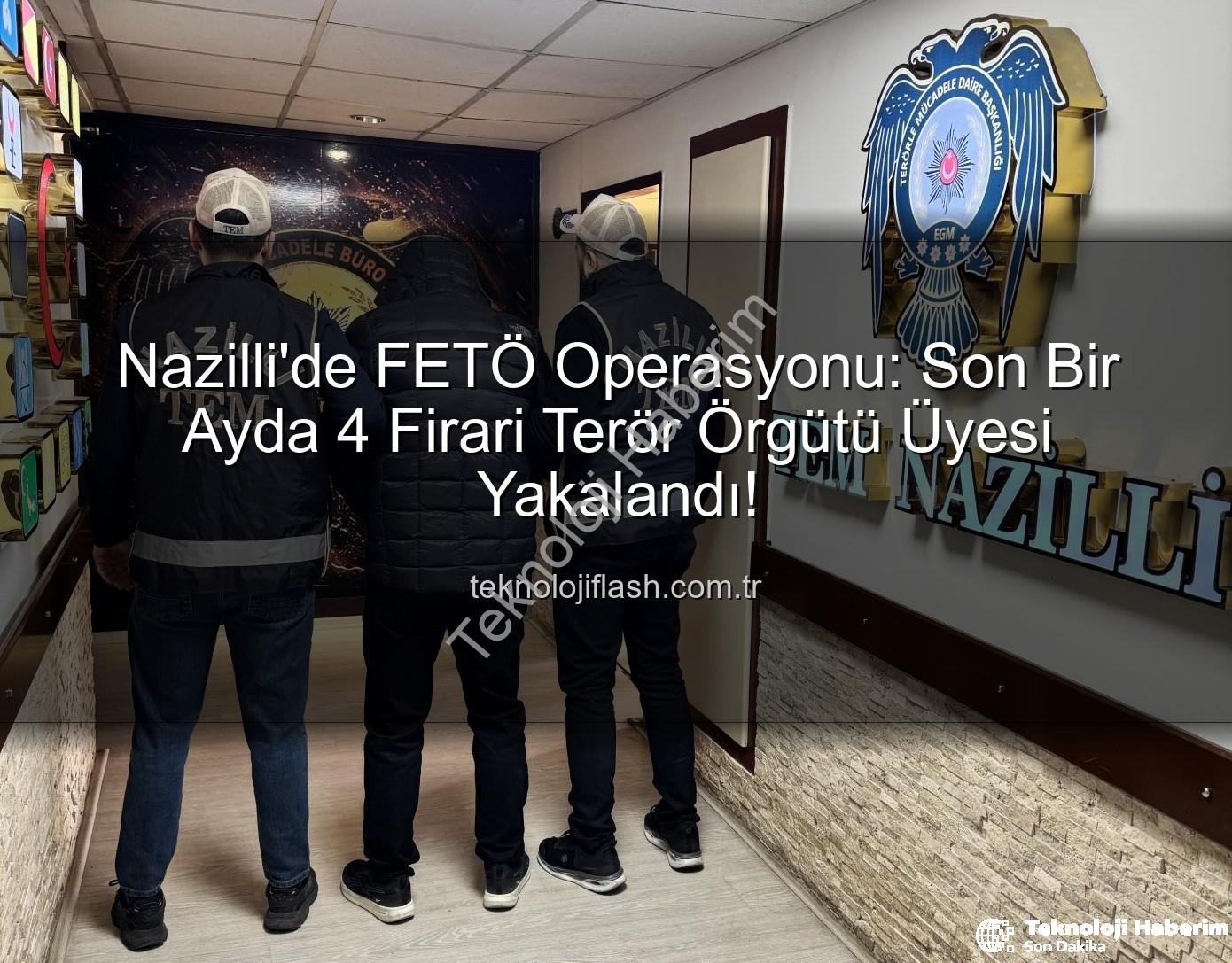 Nazilli FETÖ operasyonu - Nazilli'de FETÖ Operasyonu: Son Bir Ayda 4 Kişi Tutuklandı