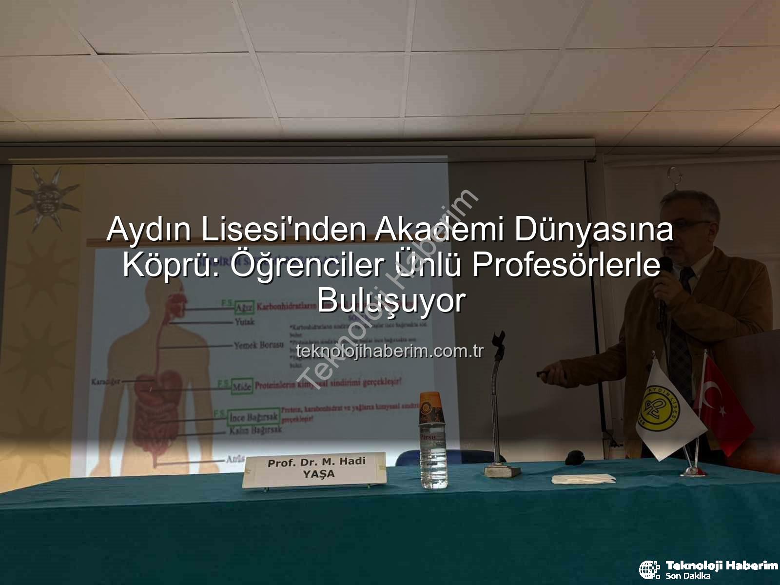 Akademisyenlerle buluşma - Aydın Lisesi'nden Akademi Dünyasına Köprü: Öğrenciler Ünlü Profesörlerle Buluşuyor