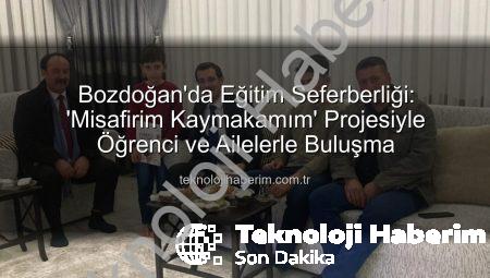 Bozdoğan’da Eğitim Seferberliği: ‘Misafirim Kaymakamım’ Projesiyle Öğrenci ve Ailelerle Buluşma