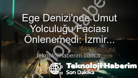 Ege Denizi’nde Umut Yolculuğu Faciası Önlenemedi: İzmir Açıklarında 68 Düzensiz Göçmen Kurtarıldı
