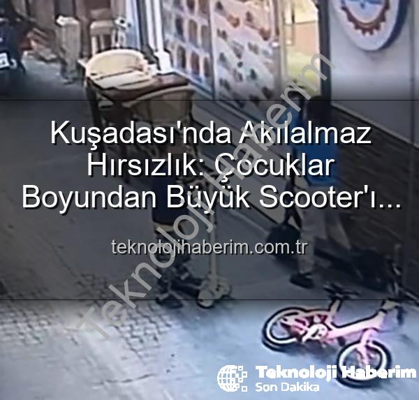 scooter hırsızlığı - Kuşadası'nda Akılalmaz Hırsızlık: Çocuklar Boyundan Büyük Scooter'ı Çaldı, Yerine Oyuncak Bıraktı!