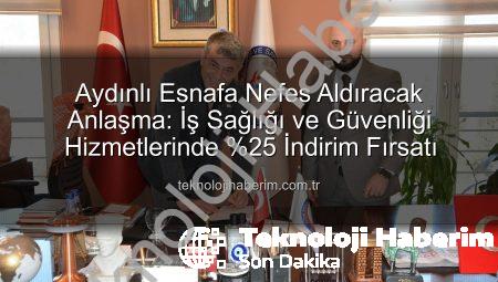 Aydınlı Esnafa Nefes Aldıracak Anlaşma: İş Sağlığı ve Güvenliği Hizmetlerinde %25 İndirim Fırsatı
