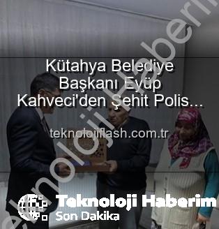 Şehit Polis Ailesi - Kütahya Belediye Başkanı Eyüp Kahveci'den Şehit Polis Alaattin Özdemir'in Ailesine Anlamlı Ziyaret