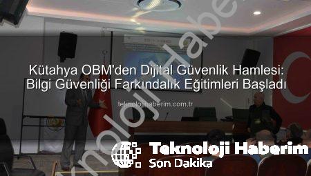 Kütahya OBM’den Dijital Güvenlik Hamlesi: Bilgi Güvenliği Farkındalık Eğitimleri Başladı