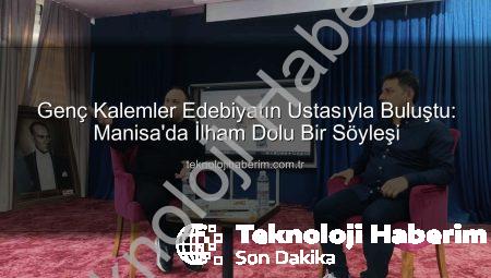 Genç Kalemler Edebiyatın Ustasıyla Buluştu: Manisa’da İlham Dolu Bir Söyleşi