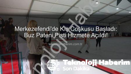 Merkezefendi’de Kış Coşkusu Başladı: Buz Pateni Pisti Hizmete Açıldı!