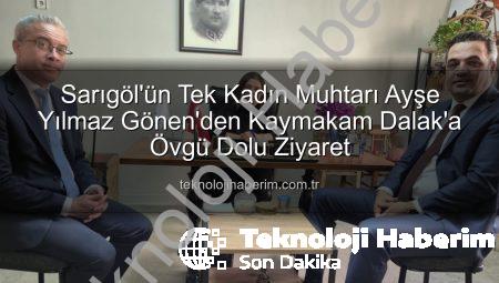 Sarıgöl’ün Tek Kadın Muhtarı Ayşe Yılmaz Gönen’den Kaymakam Dalak’a Övgü Dolu Ziyaret