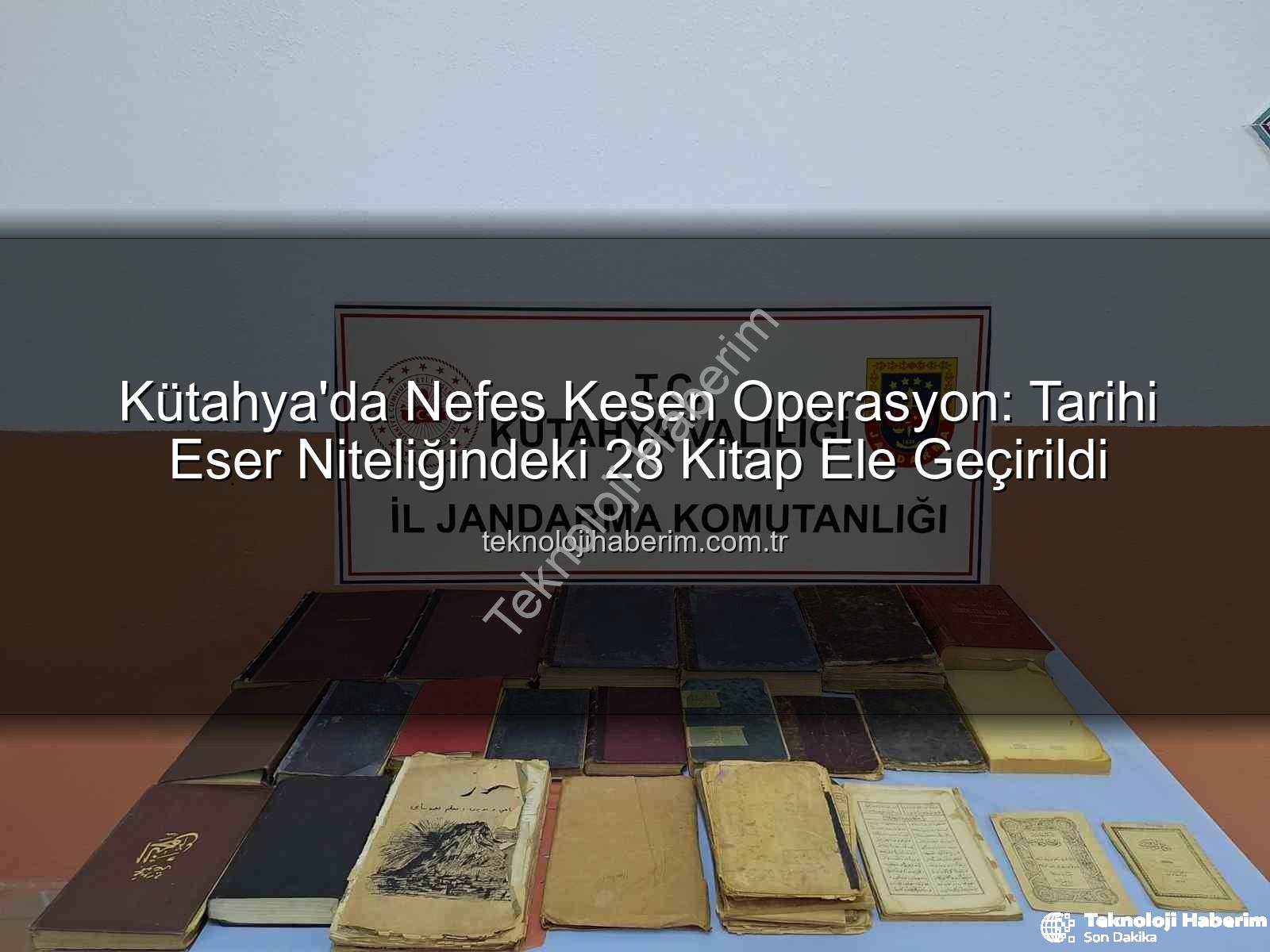 tarihi eser - Kütahya'da Nefes Kesen Operasyon: Tarihi Eser Niteliğindeki 28 Kitap Ele Geçirildi