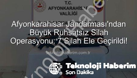 Afyonkarahisar Jandarması’ndan Büyük Ruhsatsız Silah Operasyonu: 7 Silah Ele Geçirildi!