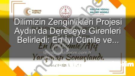 Dilimizin Zenginlikleri Projesi Aydın’da Dereceye Girenleri Belirledi: En İyi Cümle ve Afişler Açıklandı!