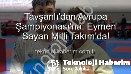 Tavşanlı’dan Avrupa Şampiyonası’na: Eymen Sayan Milli Takım’da!