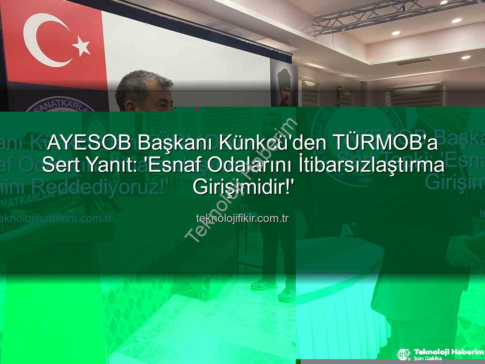 esnaf odaları - AYESOB Başkanı Künkcü'den TÜRMOB'a Sert Tepki: 'Esnaf Odalarını İtibarsızlaştırma Girişimini Reddediyoruz!'