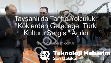 Tavşanlı’da Tarihe Yolculuk: “Köklerden Geleceğe: Türk Kültürü Sergisi” Açıldı