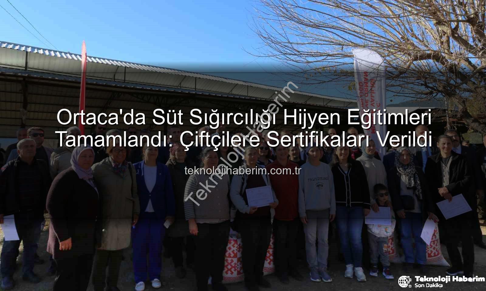 süt sığırcılığı hijyen - Ortaca'da Süt Sığırcılığı Hijyen Eğitimleri Tamamlandı: Çiftçilere Sertifikaları Verildi
