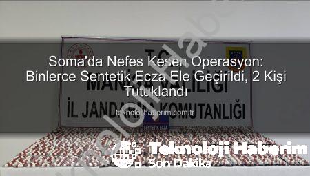 Soma’da Nefes Kesen Operasyon: Binlerce Sentetik Ecza Ele Geçirildi, 2 Kişi Tutuklandı