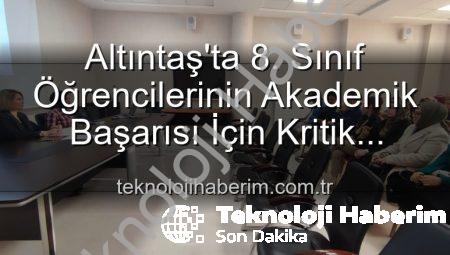Altıntaş’ta 8. Sınıf Öğrencilerinin Akademik Başarısı İçin Kritik Toplantı: Yeni Stratejiler Belirlendi