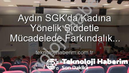 Aydın SGK’da Kadına Yönelik Şiddetle Mücadelede Farkındalık Artıyor: Uzmanlardan Kapsamlı Seminer