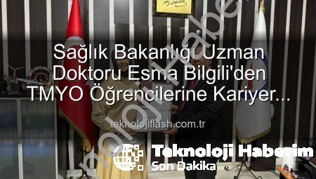 Sağlık Bakanlığı Uzman Doktoru Esma Bilgili’den TMYO Öğrencilerine Kariyer ve Kişisel Gelişim Sırları