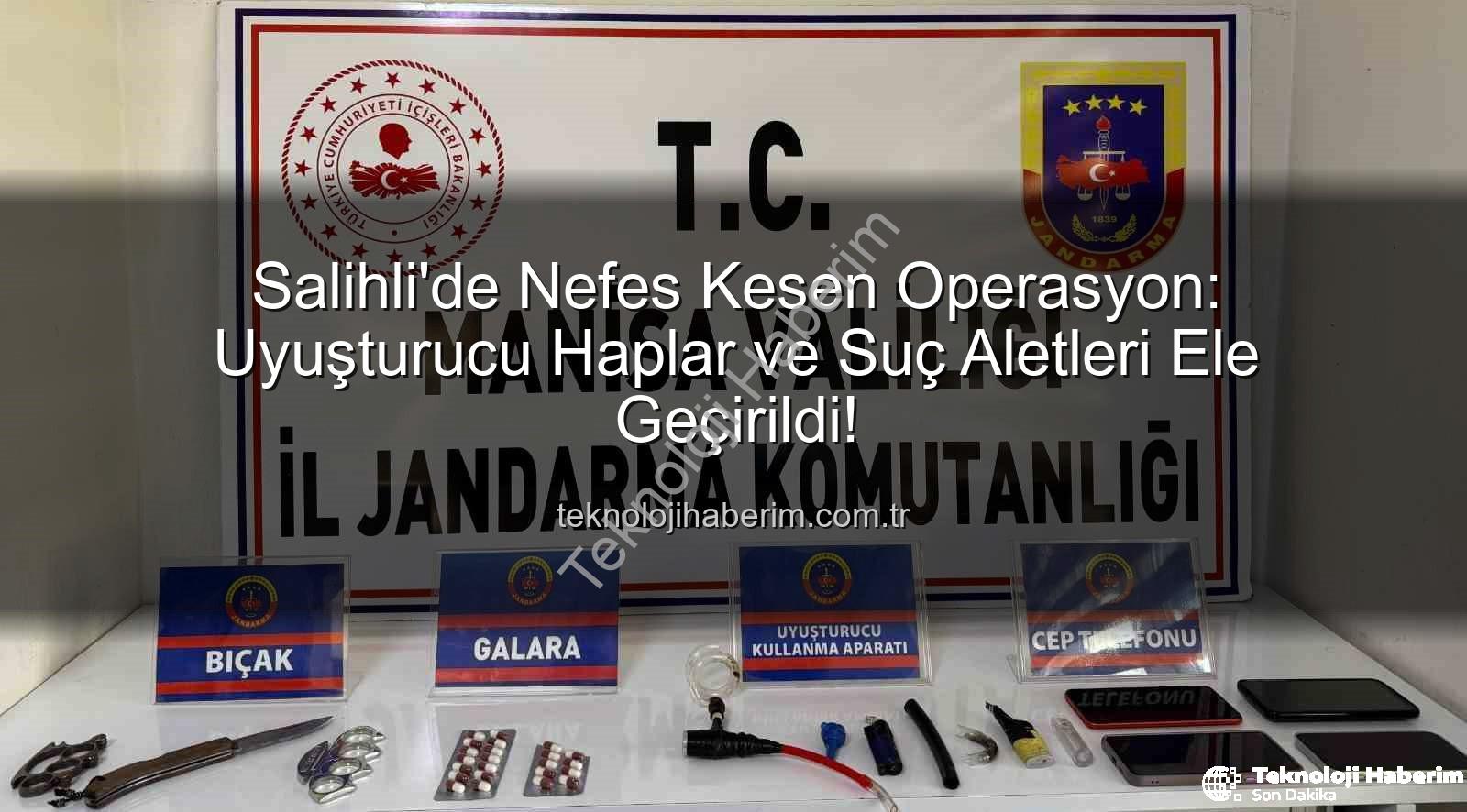 Salihli uyuşturucu operasyonu - Salihli'de Nefes Kesen Operasyon: Uyuşturucu Haplar ve Suç Aletleri Ele Geçirildi!