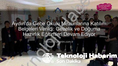 Aydın’da Gebe Okulu Mezunlarına Katılım Belgeleri Verildi: Gebelik ve Doğuma Hazırlık Eğitimleri Devam Ediyor