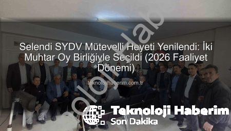 Selendi SYDV Mütevelli Heyeti Yenilendi: İki Muhtar Oy Birliğiyle Seçildi (2026 Faaliyet Dönemi)