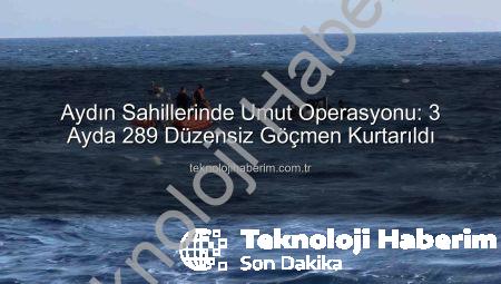 Aydın Sahillerinde Umut Operasyonu: 3 Ayda 289 Düzensiz Göçmen Kurtarıldı