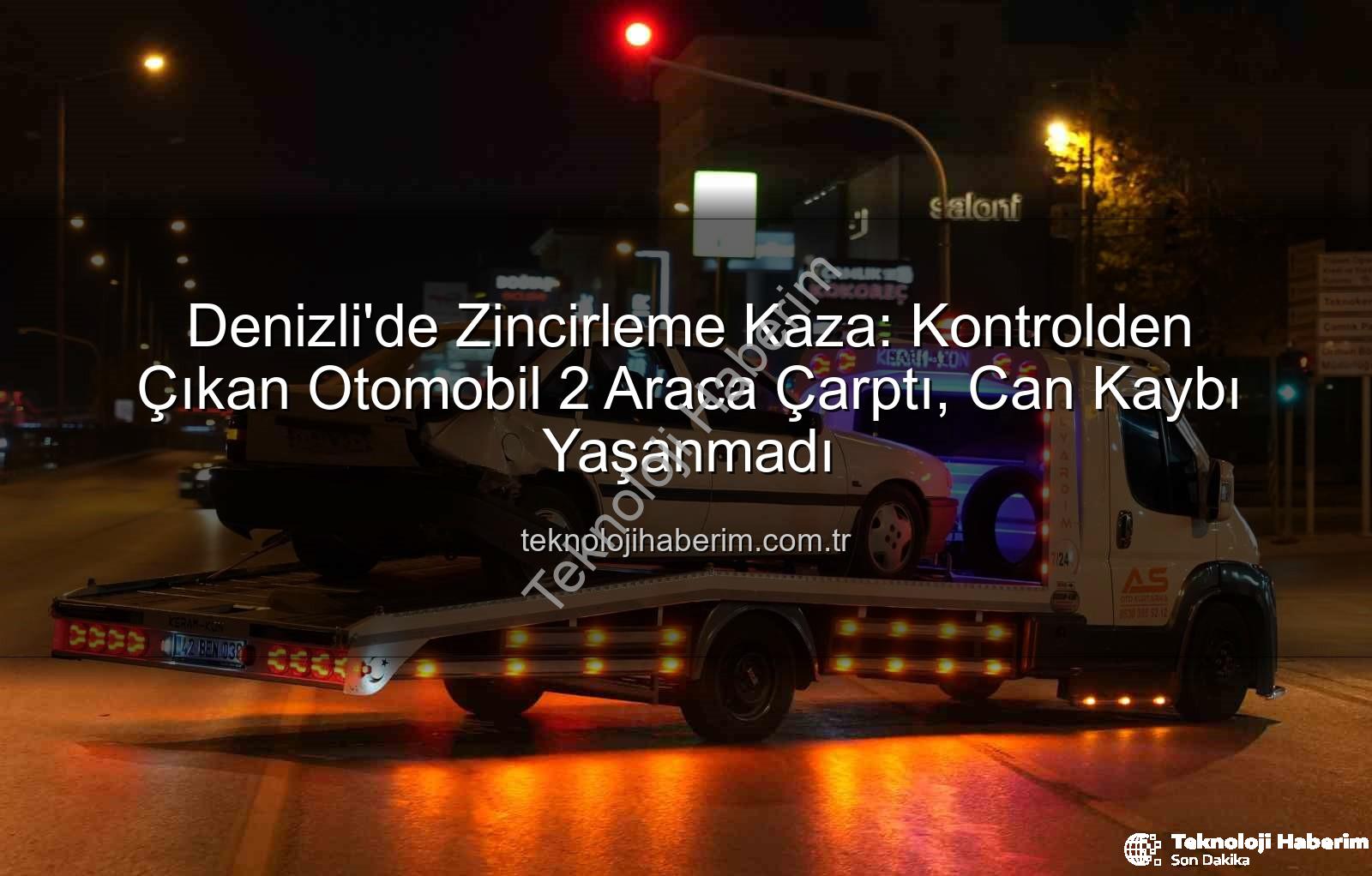 denizli trafik kazası - Denizli'de Zincirleme Kaza: Kontrolden Çıkan Otomobil 2 Araca Çarptı, Can Kaybı Yaşanmadı