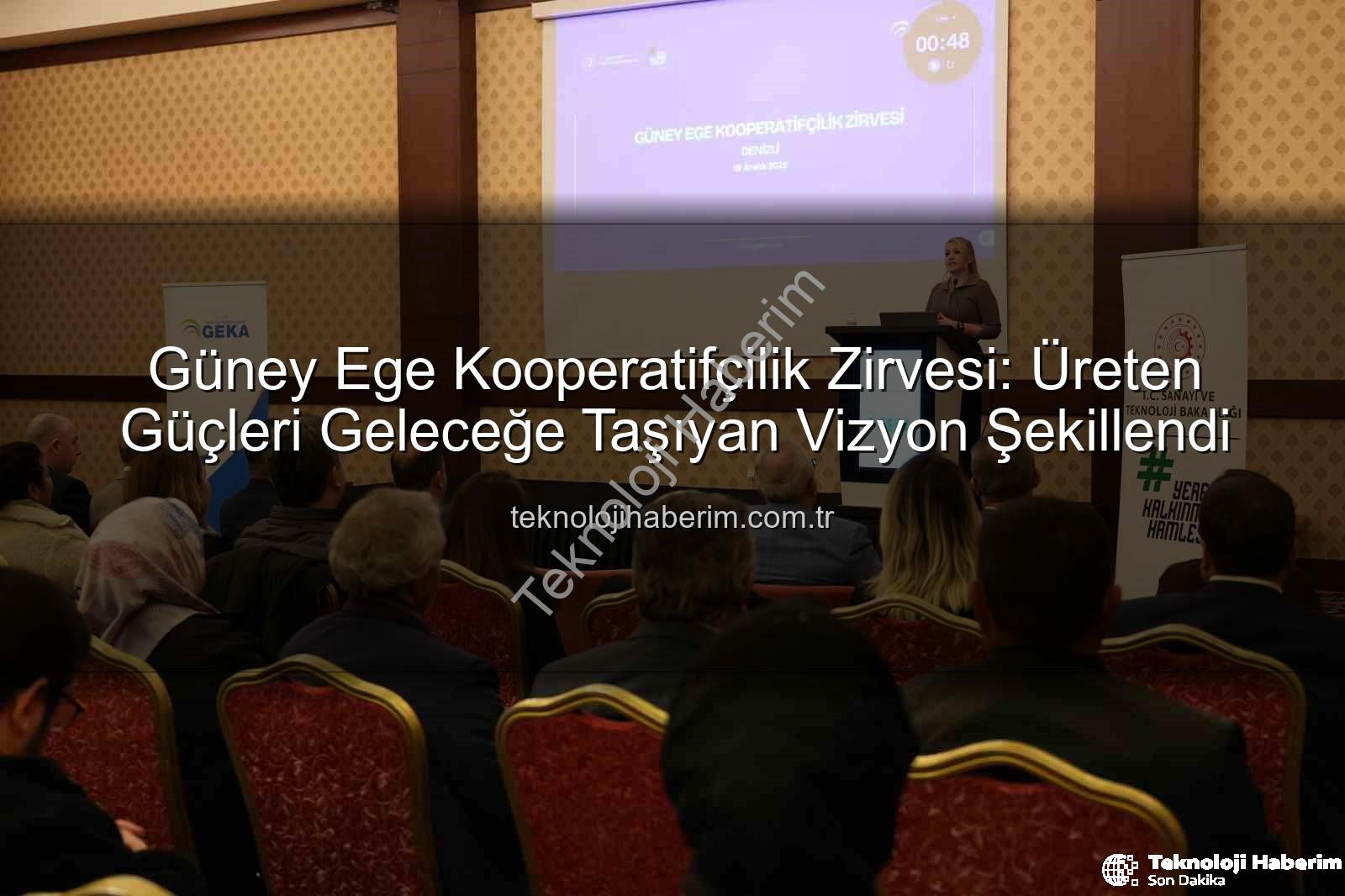 Güney Ege Kooperatifçilik - Güney Ege Kooperatifçilik Zirvesi: Üreten Güçleri Geleceğe Taşıyan Vizyon Şekillendi